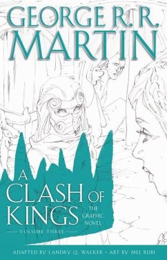 A Clash of Kings: The Graphic Novel: Volume Three: Volume Three - Martin, George R. R.