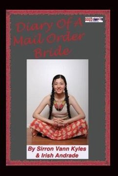 Diary Of A Mail Order Bride - Kyles, Sirron Vann; Andrade, Irish