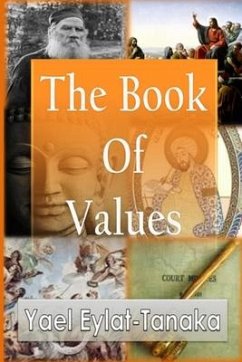 The Book Of Values: An Inspirational Guide To Our Moral Dilemmas - Yael Eylat-Tanaka