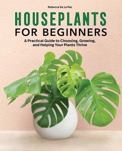 Houseplants for Beginners - de la Paz, Rebecca