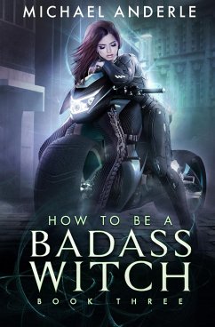 How To Be A Badass Witch - Anderle, Michael