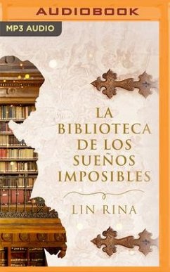 La Biblioteca de Los Sueños Imposibles (Narración En Castellano) - Rina, Lin