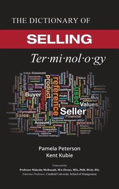 The Dictionary of Selling - Peterson, Pamela; Kubie, Kent