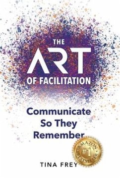 The ART of Facilitation - Frey, Tina