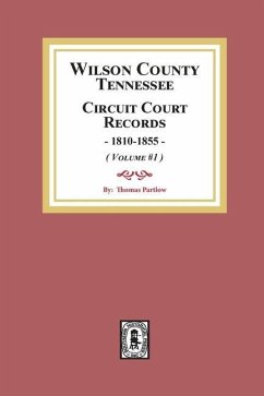 Wilson County, Tennessee Circuit Court Records, 1810-1855. (Volume #1) - Partlow, Thomas