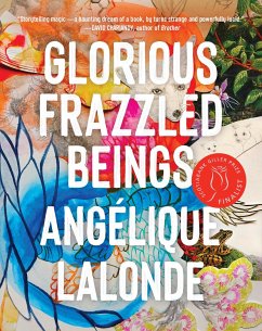 Glorious Frazzled Beings - Lalonde, Angélique