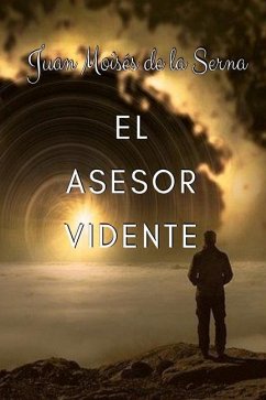 El Asesor Vidente - Juan Moisés de la Serna