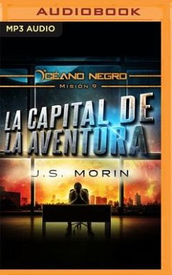 La Capital de la Aventura: Misión 9 de la Serie Océano Negro - Morin, J. S.