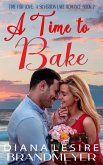A Time to Bake (Silverton Lake Romance, #2) (eBook, ePUB)