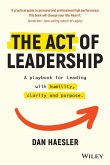 The Act of Leadership The Act of Leadership