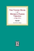 The Vestry Book of Henrico Parish, Virginia, 1730-1773