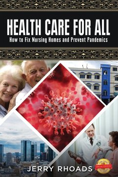 Health Care for All: (SHIFT the Paradigm to a Public-Private Partnership) - Rhoads, Jerry