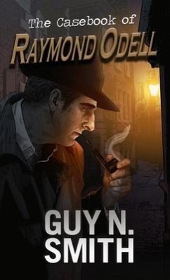 The Casebook of Raymond Odell - Smith, Guy N.