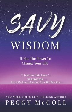 Savy Wisdom: It Has The Power To Change Your Life - Mccoll, Peggy