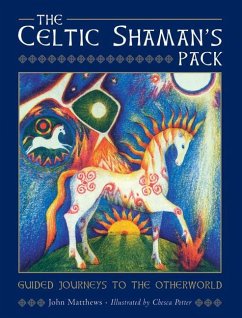 The Celtic Shaman's Pack: Guide Journeys to the Otherword (Book and Cards) - Matthews, John