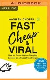 Fast, Cheap & Viral: How to Create Game-Changing Content on a Shoestring Budget