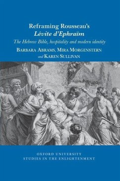 Reframing Rousseau's Lévite d'Ephraïm - Abrams, Barbara; Morgenstern, Mira; Sullivan, Karen