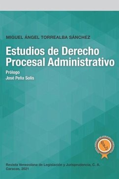 Estudios de Derecho Procesal Administrativo - Torrealba Sánchez, Miguel Ángel