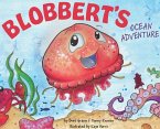 Blobbert's Ocean Adventure