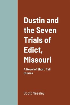 Dustin and the Seven Trials of Edict, Missouri - Neesley, Scott