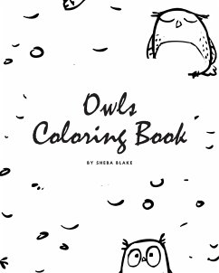 Hand-Drawn Owls Coloring Book for Teens and Young Adults (8x10 Coloring Book / Activity Book) - Blake, Sheba