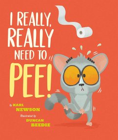 I Really, Really Need to Pee! - Newson, Karl