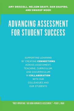 Advancing Assessment for Student Success - Driscoll, Amy; Wood, Swarup; Shapiro, Dan