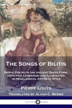 The Songs of Bilitis: Erotic Poetry in the Ancient Greek Form, Depicting Lesbianism and Illustrated in Neoclassical Art Deco Style - Lou&