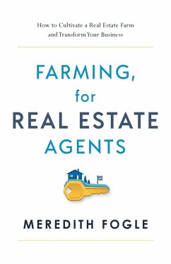 Farming, for Real Estate Agents - Fogle, Meredith