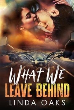 What We Leave Behind - Oaks, Linda