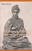 Sri Ananda Acharya - A Forgotten Son of Mother India: His own story. A biography and anthology.