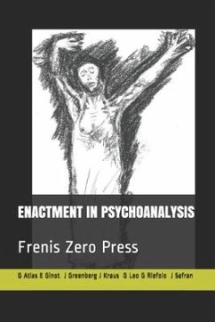 Enactment in Psychoanalysis: Frenis Zero Press - Safran, Jeremy D.; Aron, Lewis; Ginot, Efrat