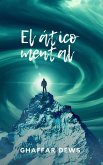El ático mental (eBook, ePUB) El ático mental (eBook, ePUB)