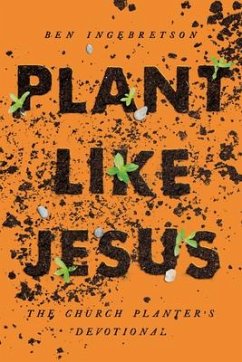 Plant Like Jesus - Ingebretson, Ben