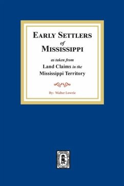 Land Claims in the Mississippi Territory - Lowrie, Walter