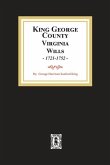 KIng George County, Virginia Wills, 1721-1752