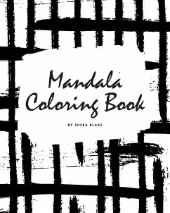 Mandala Coloring Book for Teens and Young Adults (8x10 Coloring Book / Activity Book) - Blake, Sheba