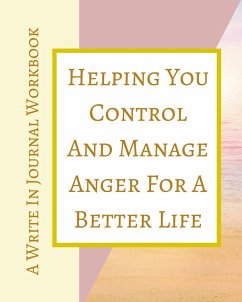 Helping You Control And Manage Anger For A Better Life - A Write In Journal Workbook - Abstract Pastels Geometric Cream - Toqeph