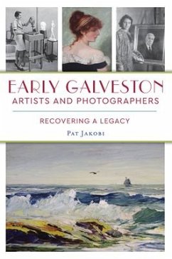 Early Galveston Artists and Photographers - Jakobi, Pat