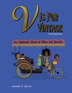 V is for Vintage: An Alphabet Book of Oldies but Goodies - Pizzoli, Tamara