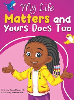 My Life Matters & Yours Does Too - Mason, Ebony