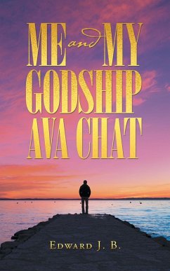 Me and My God Ava Chat - J. B., Edward
