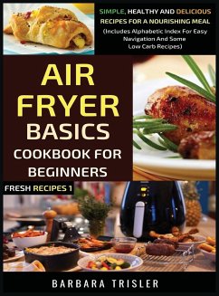 Air Fryer Cookbook Basics For Beginners - Trisler, Barbara