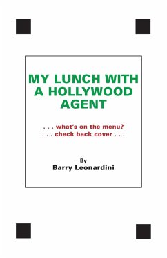 My Lunch With A Hollywood Agent - Leonardini, Barry