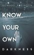 Know Your Own Darkness - Bild 1