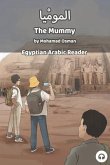 The Mummy: Egyptian Arabic Reader