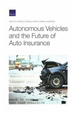 Autonomous Vehicles and the Future of Auto Insurance - Stanley, Karlyn D; Grisé, Michelle; Anderson, James M