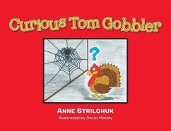 Curious Tom Gobbler - Strilchuk, Anne