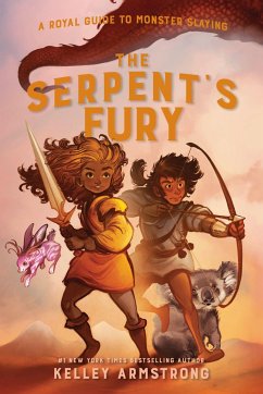 The Serpent's Fury: Royal Guide to Monster Slaying, Book 3 - Armstrong, Kelley