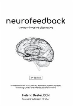 Neurofeedback: The Non-Invasive Alternative - Bester, Helena